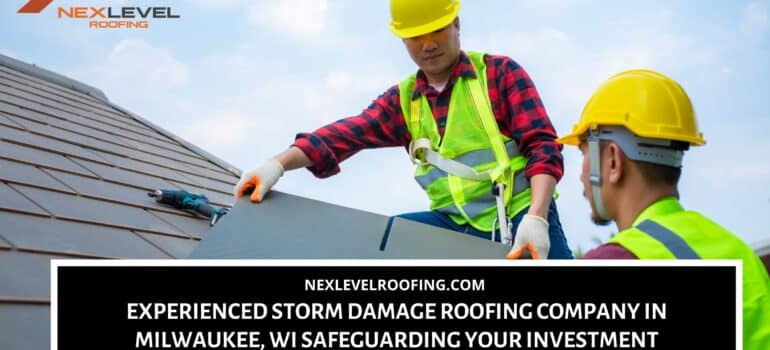 storm damage roofing company in Milwaukee