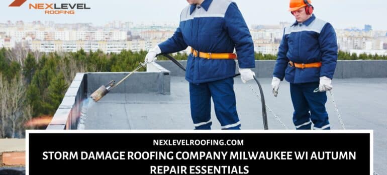 storm damage roofing company in Milwaukee